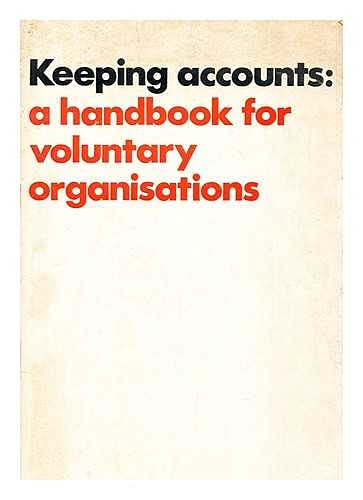 Keeping accounts: A handbook for voluntary organisations by Derek Hayes