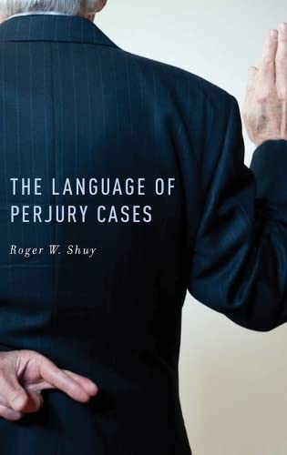 The Language of Perjury Cases by Roger W. Shuy