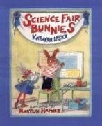 Science Fair Bunnies by Kathryn Lasky