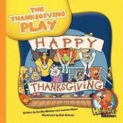 The Thanksgiving Play (Herbster Readers: Teamwork at Lotsaluck Camp: Level 2) by Cecilia Minden