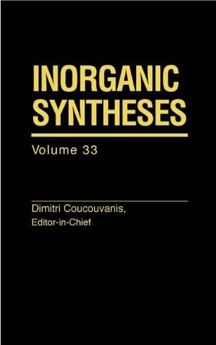 Inorganic Syntheses, Volume 33 by Dimitri Coucouvanis