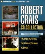 Robert Crais CD Collection: The Last Detective, The Forgotten Man, Hostage (Elvis Cole Novels)