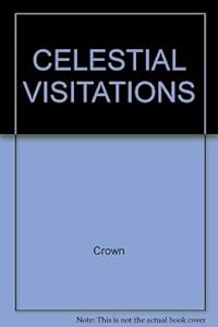 Celestial Visitations
