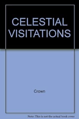 Celestial Visitations