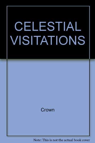 Celestial Visitations by Crown