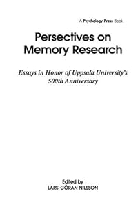 Perspectives on Memory Research: Essays in Honor of Uppsala University's 500th Anniversary (Comparative Cognition and Neuroscience Series) by Lars-Goran Nilsson