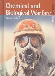 Chemical and Biological Warfare (Face the Facts) by Adam Hibbert