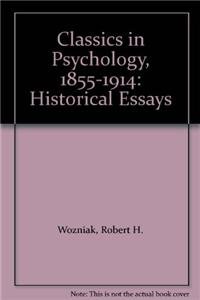 Classics in Psychology, 1855-1914: Historical Essays
