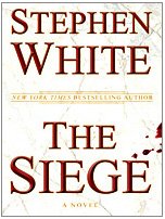 The Seige by Stephen White