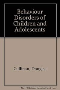 Behavior Disorders of Children and Adolescents by Douglas Cullinan