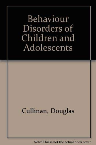 Behavior Disorders of Children and Adolescents by Douglas Cullinan