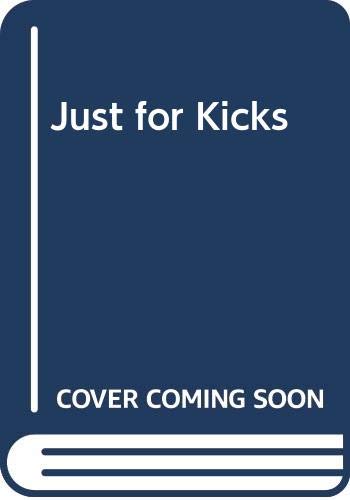 Just for Kicks by Paul C. Baczewski