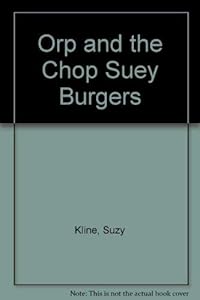 Orp and the chop suey burgers