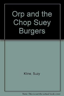 Orp and the chop suey burgers