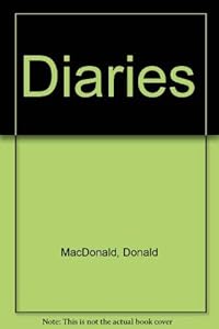 The diaries of Donald Macdonald, 1824-1826 (Reprints of economic classics) by Donald Macdonald