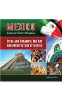 Vital and Creative: The Art and Architecture of Mexico by Anna Carew-Miller