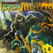 Meet Leatherhead (Teenage Mutant Ninja Turtles (Spotlight)) by Wendy Wax
