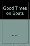 Good Times on Boats