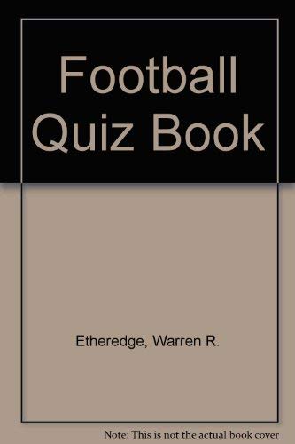 Football Quiz Book by Warren R. Etheredge