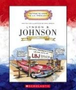 Lyndon B. Johnson: Thirty-Sixth President 1963-1969 (Getting to Know the U.S. Presidents) by Mike Venezia