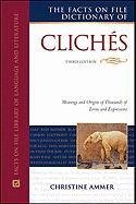 The Facts on File Dictionary of Cliches by Christine Ammer