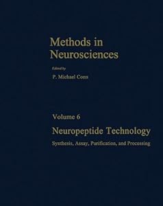 Neuropeptide Technology: Synthesis, Assay, Purification, and Processing (Methods in Neurosciences)