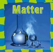 Matter (First Facts: Our Physical World) by Christine Webster