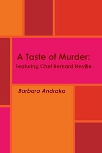 A Taste of Murder: Featuring Chef Bernard Neville