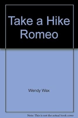 Take a Hike, Romeo