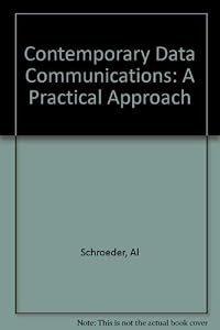 Contemporary Data Communications: A Practical Approach by Emilio Ramos