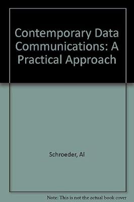 Contemporary Data Communications: A Practical Approach