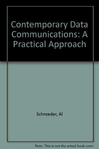 Contemporary Data Communications: A Practical Approach by Emilio Ramos
