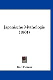 Japanische Mythologie (1901) - Karl Florenz