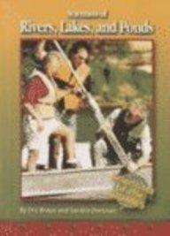 Scientists of the Rivers, Lakes, and Ponds (Scientists of the Biomes) by Eric Braun