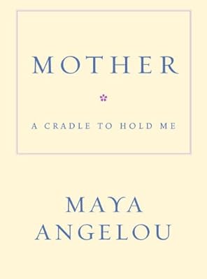 Mother: A Cradle to Hold Me