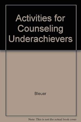 Activities for Counseling Underachievers