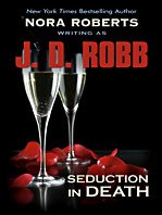 Seduction in Death by J. D. Robb