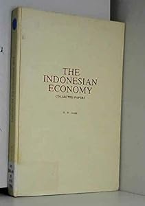 The Indonesian Economy: Collected Papers by H. W. Arndt