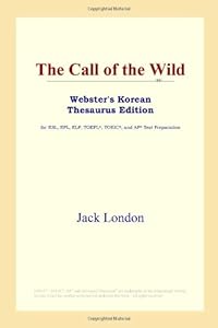 The Call of the Wild (Webster's Korean Thesaurus Edition)