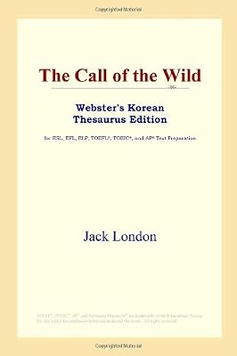 The Call of the Wild (Webster's Korean Thesaurus Edition)