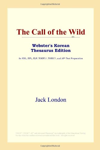 The Call of the Wild (Webster's Korean Thesaurus Edition) by Jack London