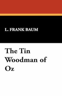 The Tin Woodman of Oz