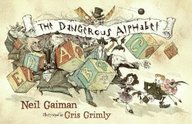 The Dangerous Alphabet by Neil Gaiman