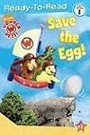 Save the Egg! (Wonder Pets!) (Ready-To-Read, Level 1)