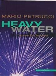 Heavy Water by Mario Petrucci