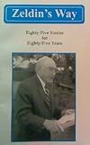 Zeldin's Way: Eighty-Five Stories for Eighty-Five Years