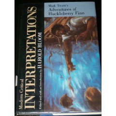 Adventures of Huckleberry Finn (Bloom's Modern Critical Interpretations) by Mark Twain