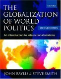 The Globalization of World Politics: An Introduction to International Relations by John Baylis