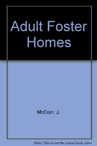 Adult Foster Homes: Their Managers and Residents by More books from this author