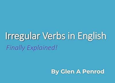 Irregular Verbs in English: Finally Explained